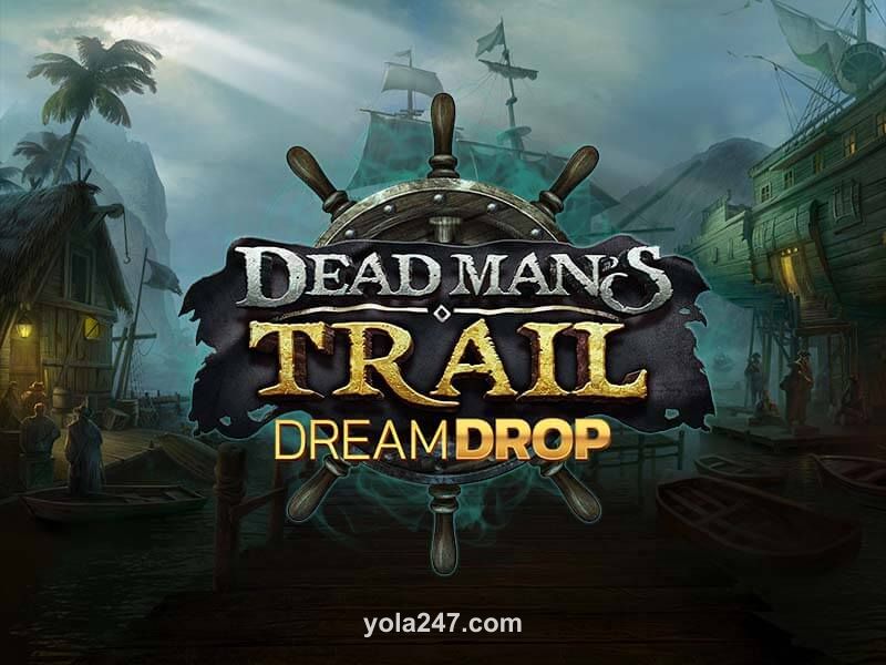 Dead Man's Trail Dream Drop